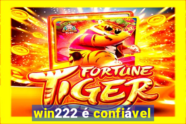win222 é confiável